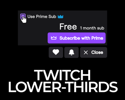 Follow - Sub - Prime Twitch Lower-Thirds