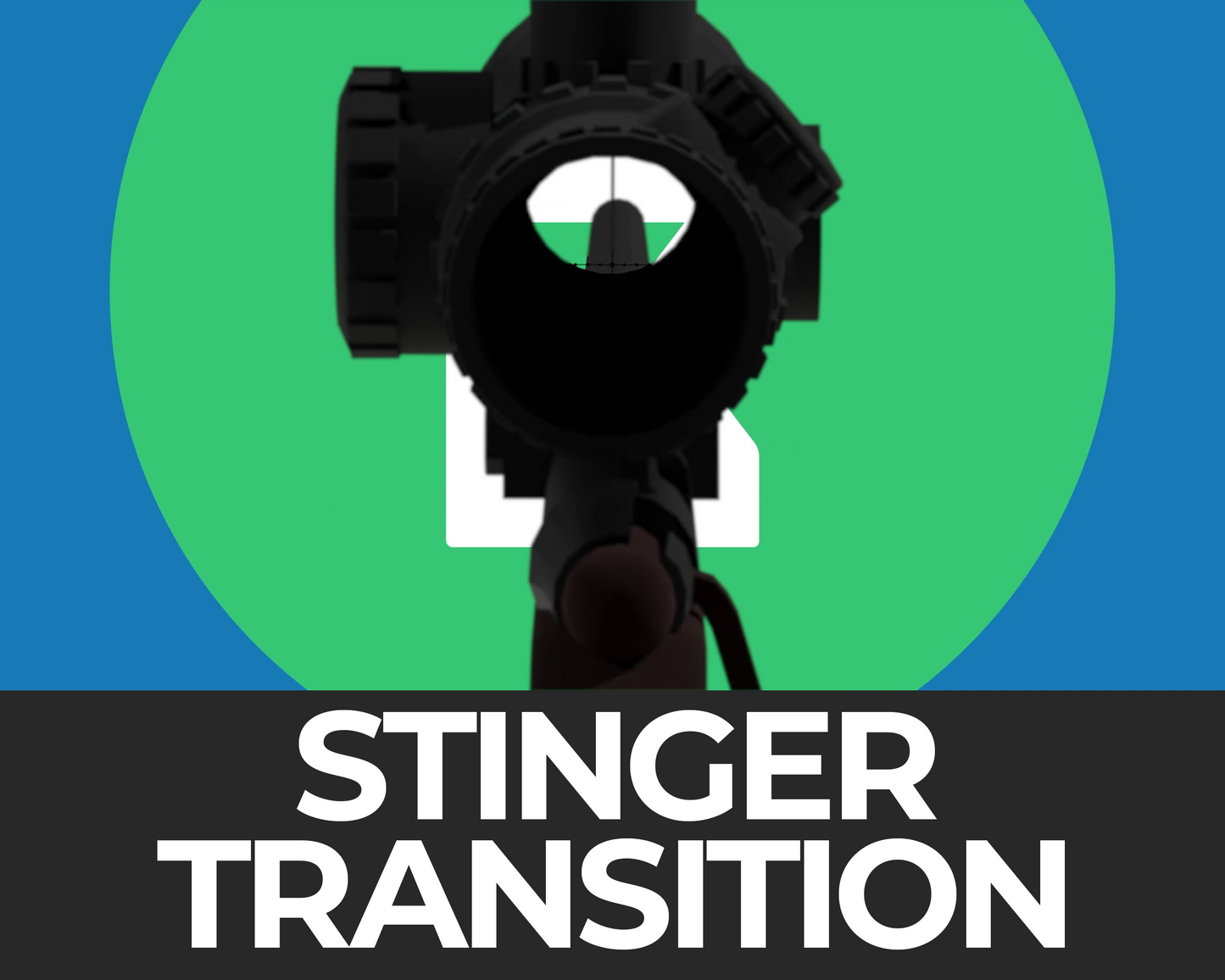 Sniper Stinger Transition